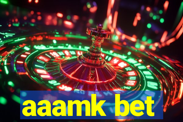 aaamk bet